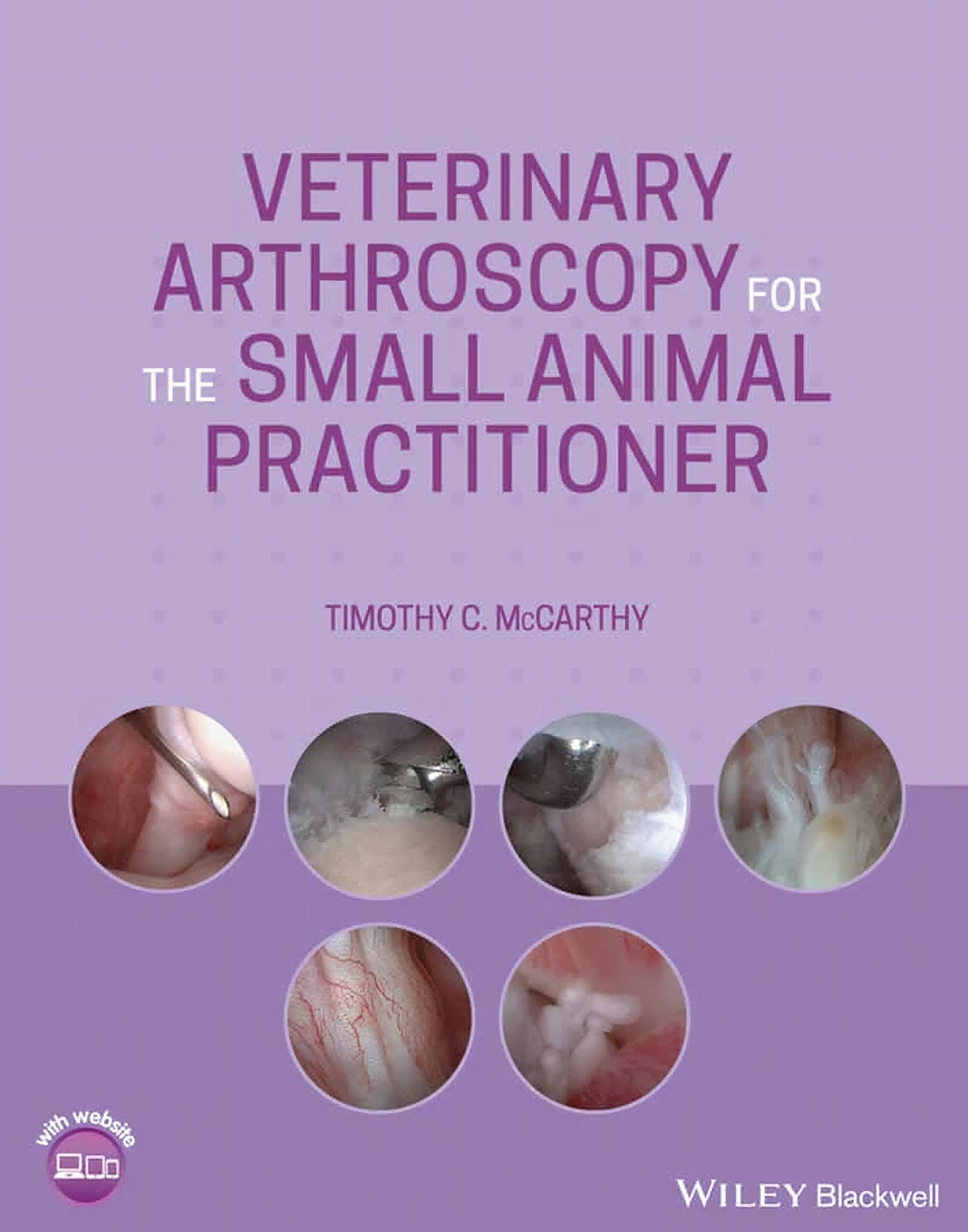 Veterinary Arthroscopy For The Small Animal Practitioner
