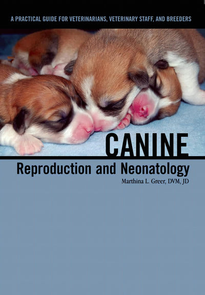 Canine Reproduction And Neonatology