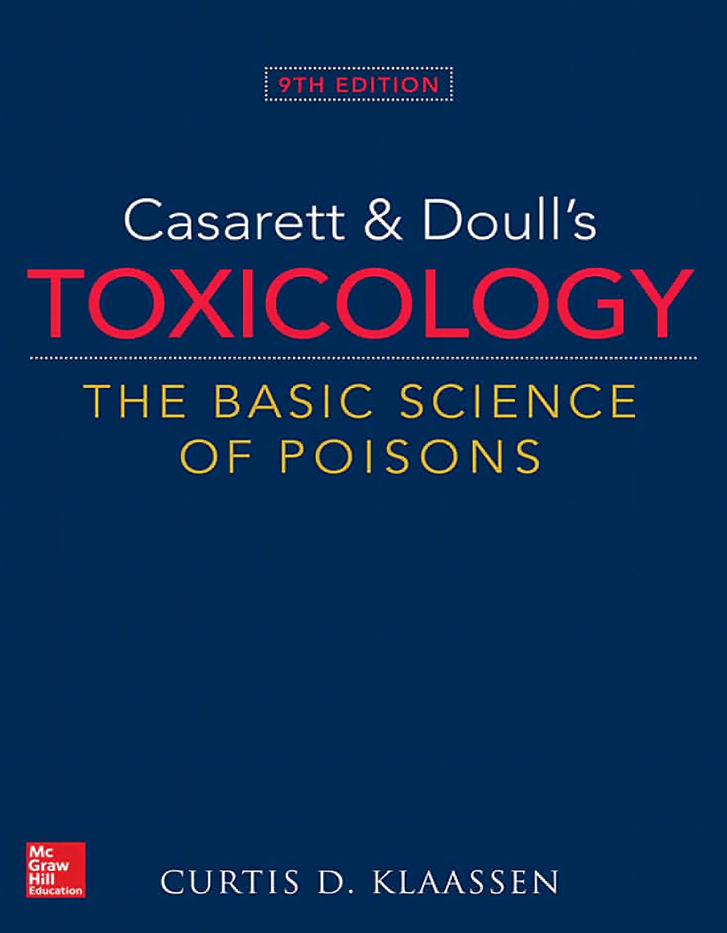 Casarett & Doull’s Toxicology The Basic Science of Poisons 9th Edition