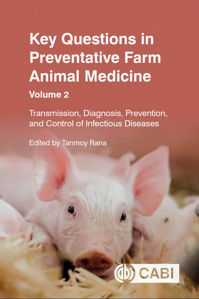 Key Questions in Preventative Farm Animal Medicine — Volume 1 Types, Causes and Treatment of I