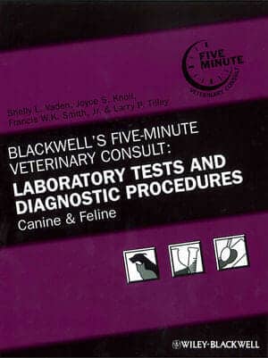 Blackwells Five Minute Veterinary Consult Laboratory Tests And Diagnostic Procedures Canine And Feline