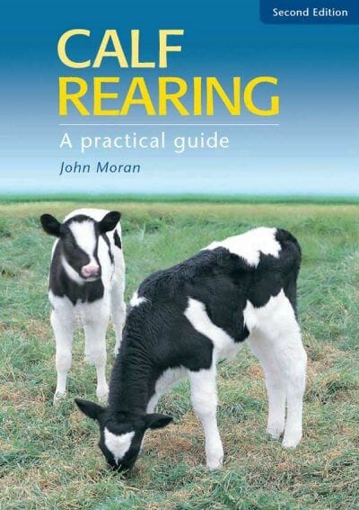 Calf Rearing A Practical Guide 2Nd Edition