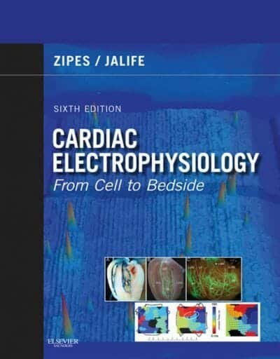 Cardiac Electrophysiology From Cell To Bedside 6Th Edition