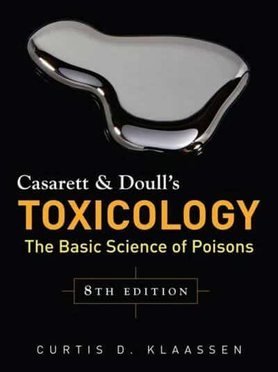 Casarett And Doulls Toxicology The Basic Science Of Poisons 8Th Edition