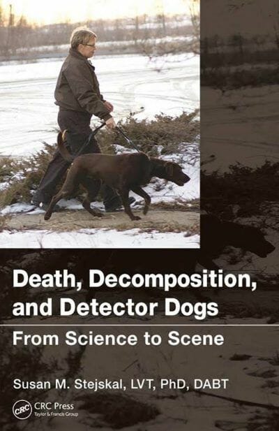 Death Decomposition And Detector Dogs From Science To Scene