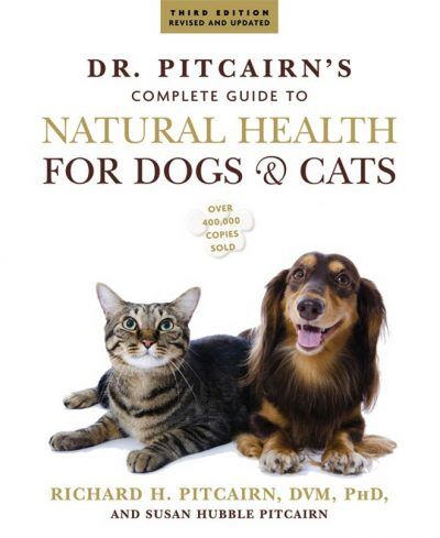 Dr Pitcairns Complete Guide To Natural Health For Dogs And Cats 3Rd Revised And Updated Edition