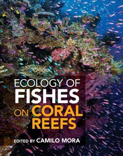 The Ecology Of Fishes On Coral Reefs
