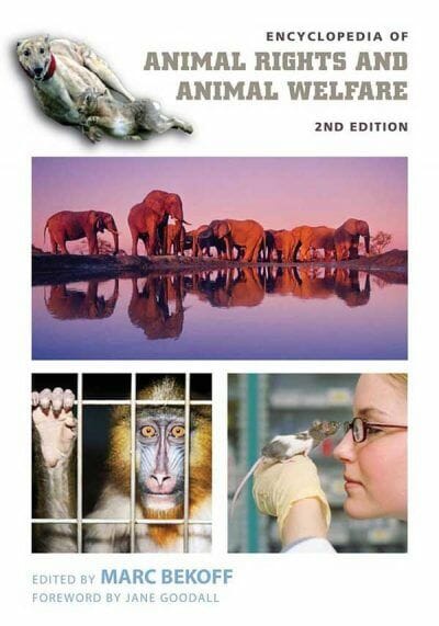 Encyclopedia Of Animal Rights And Animal Welfare 2Nd Edition
