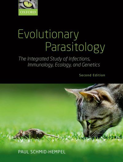 Evolutionary Parasitology Integrated Study Of Infection Immunology Ecology And Genetic Second Edition