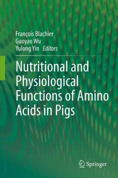 Nutritional And Physiological Functions Of Amino Acids In Pigs