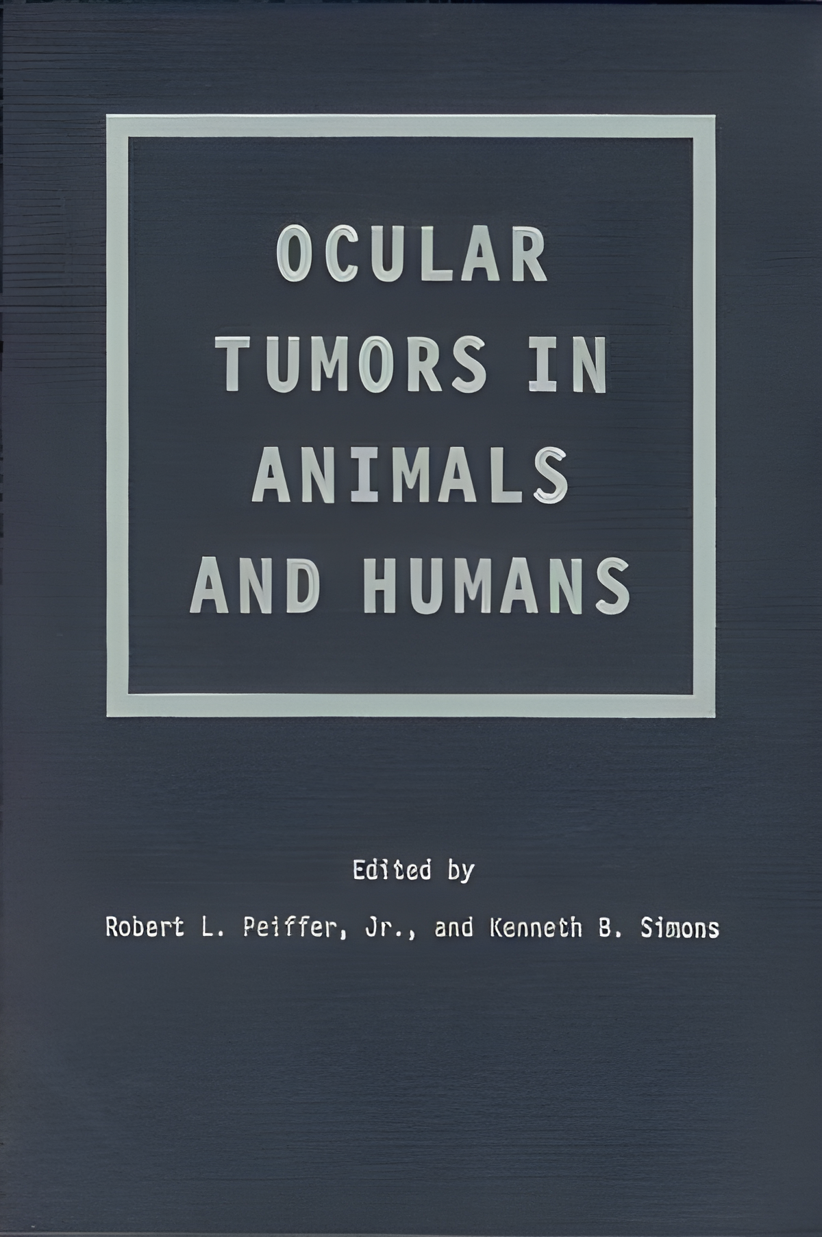 Ocular Tumors in Animals and Humans - Original Cover
