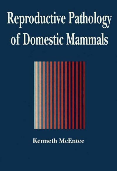 Reproductive Pathology Of Domestic Mammals