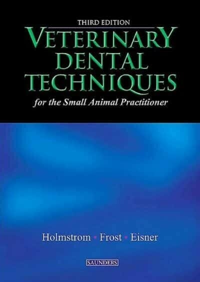 Veterinary Dental Techniques For The Small Animal Practitioner 3Rd Edition