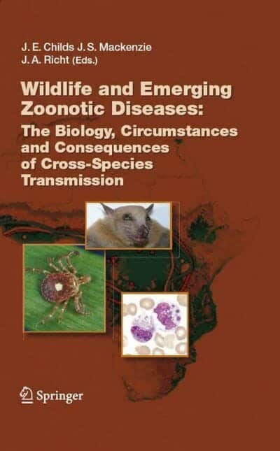 Wildlife and Emerging Zoonotic Diseases — The Biology, Circumstances and Consequences of Cross