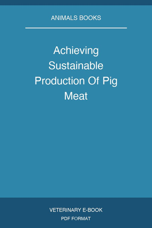 Achieving Sustainable Production Of Pig Meat