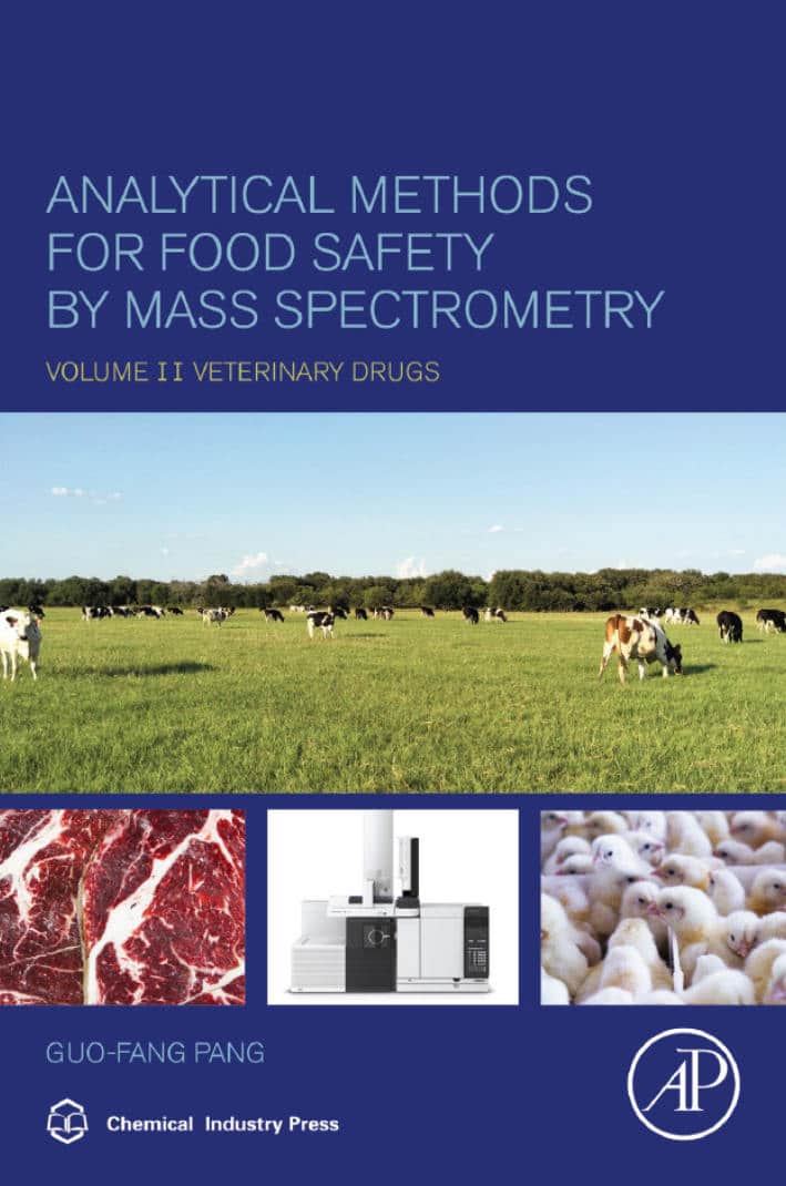 Analytical Methods For Food Safety By Mass Spectrometry Volume Ii Veterinary Drugs