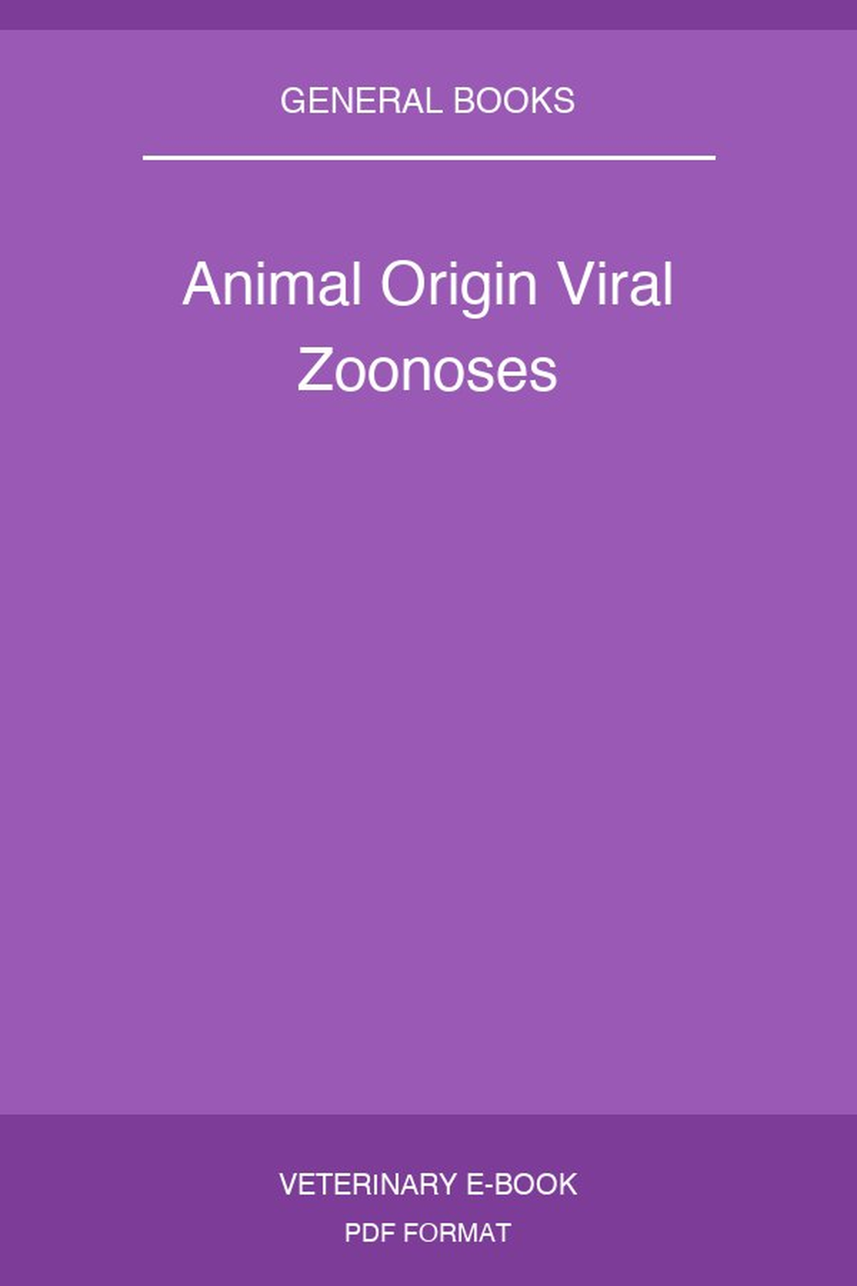 Animal Origin Viral Zoonoses