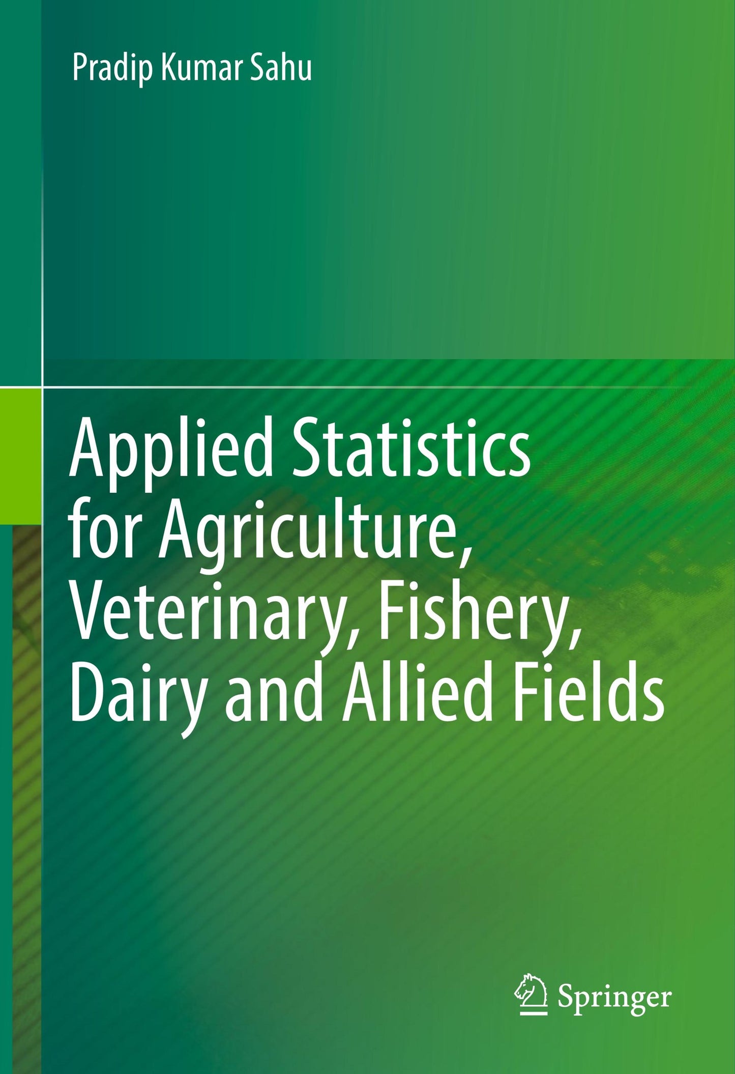 Applied Statistics for Agriculture Veterinary Fishery Dairy and Allied Fields