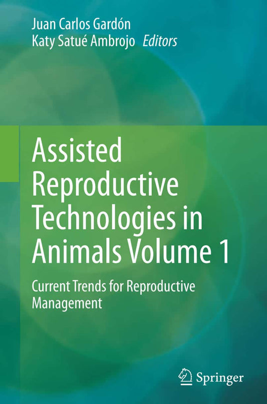 Assisted Reproductive Technologies In Animals Volume 1