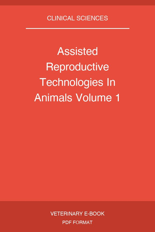 Assisted Reproductive Technologies In Animals Volume 1
