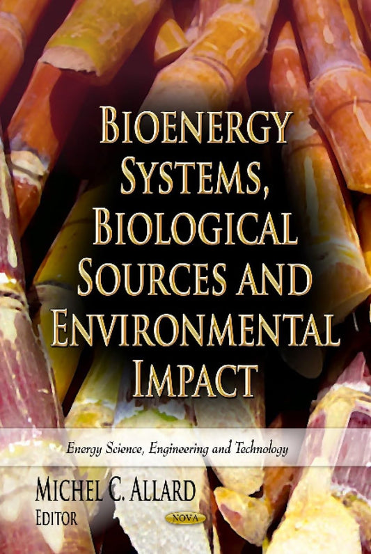 Bioenergy Systems Biological Sources And Environmental Impact