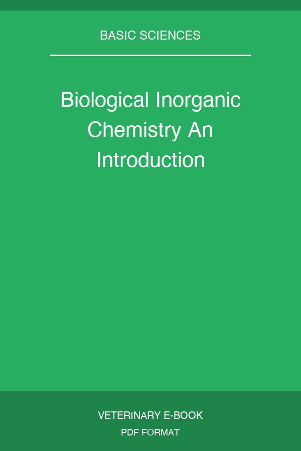 Biological Inorganic Chemistry An Introduction
