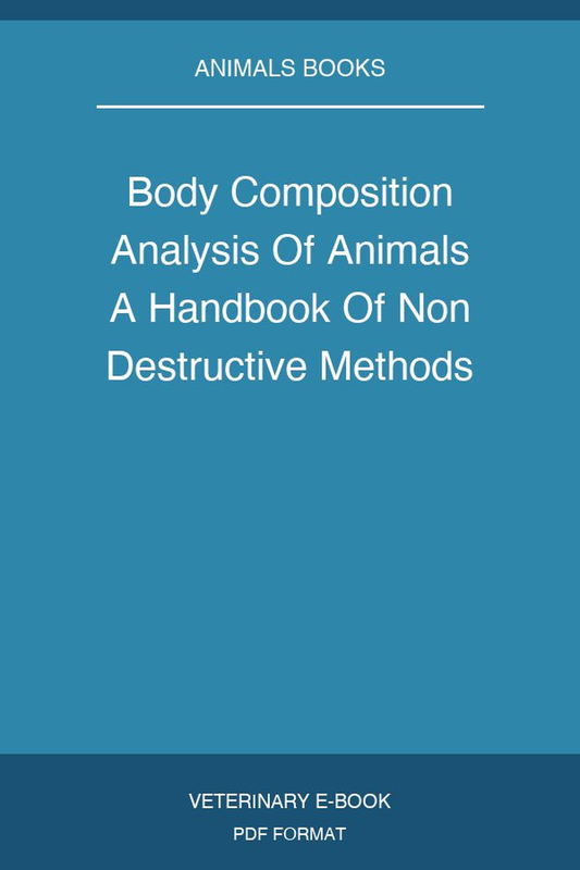 Body Composition Analysis Of Animals A Handbook Of Non Destructive Methods