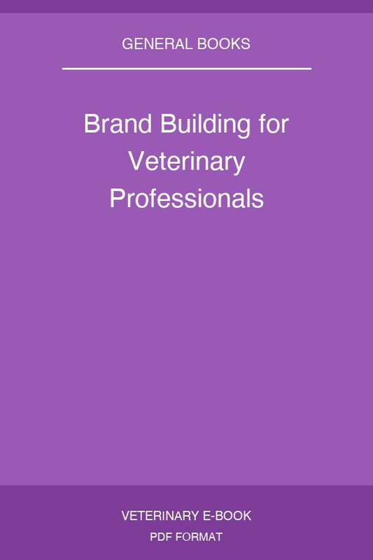 Brand Building for Veterinary Professionals