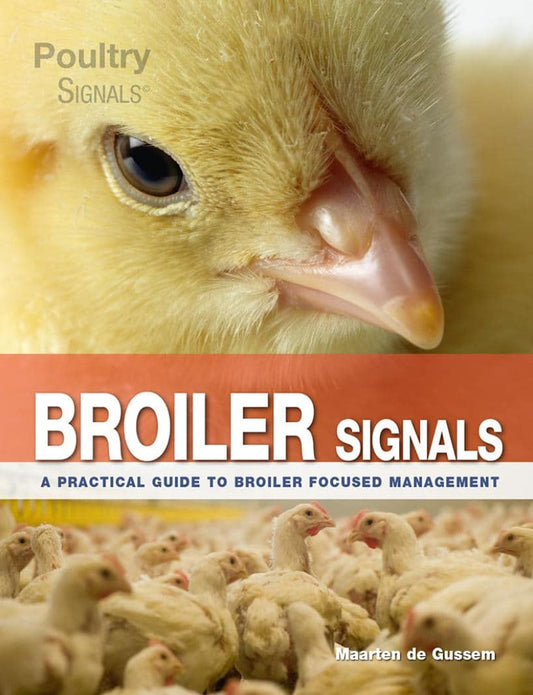 Broiler Signals A Practical Guide To Broiler Focused Management