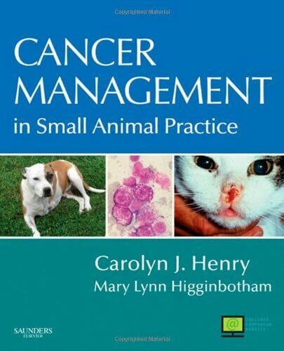 Cancer Management In Small Animal Practice