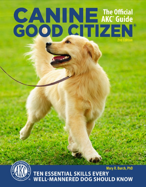 Canine Good Citizen 10 Essential Skills Every Well Mannered Dog Should Know 2nd Edition
