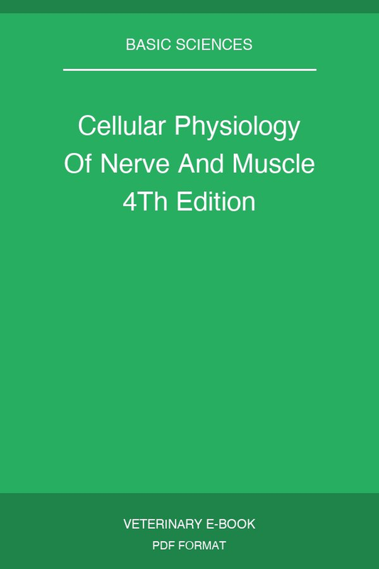 Cellular Physiology Of Nerve And Muscle 4Th Edition
