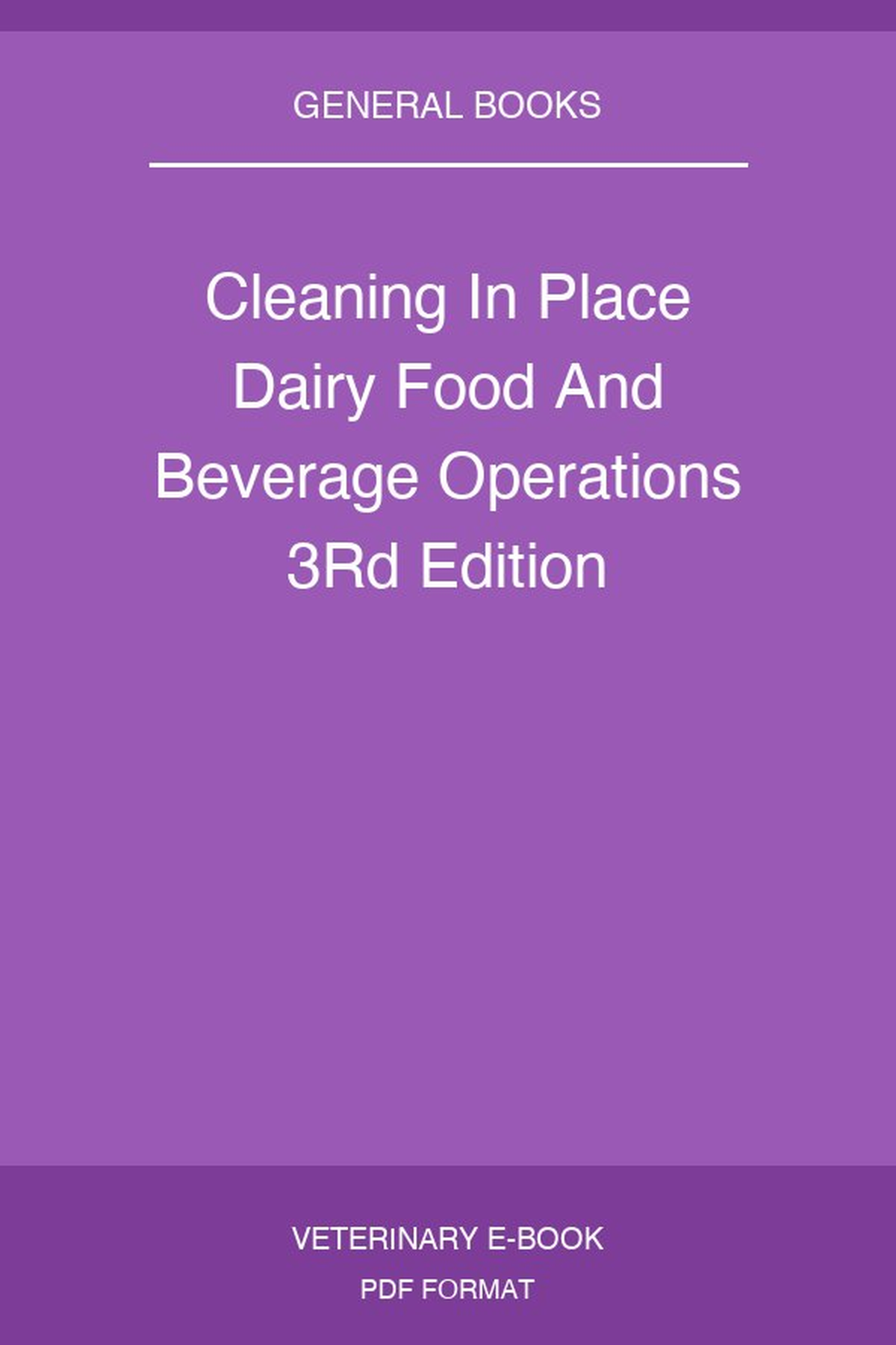 Cleaning In Place Dairy Food And Beverage Operations 3rd Edition