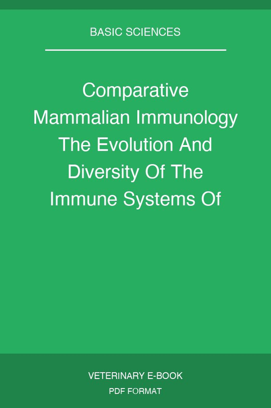 Comparative Mammalian Immunology The Evolution And Diversity Of The Immune Systems Of Mammals