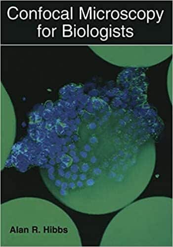 Confocal Microscopy For Biologists