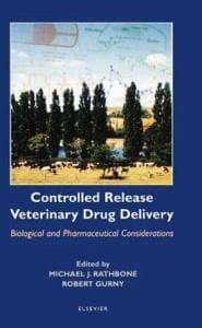 Controlled Release Veterinary Drug Delivery Biological And Pharmaceutical Considerations