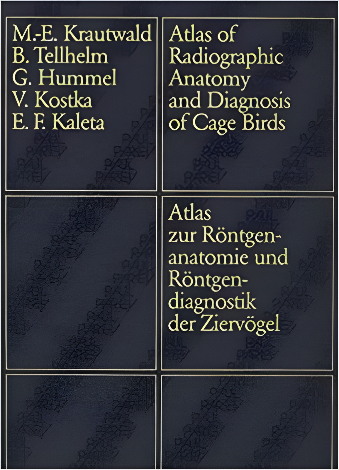 Atlas of Radiographic Anatomy and Diagnosis of Cage Birds