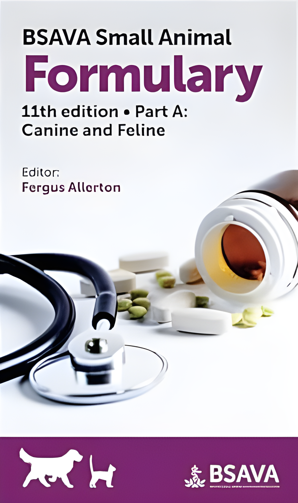 BSAVA Small Animal Formulary - Part A Canine and Feline, 11th Edition