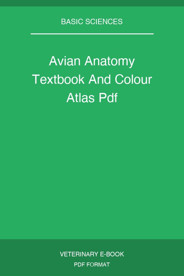 Avian Anatomy Textbook And Colour Atlas Pdf