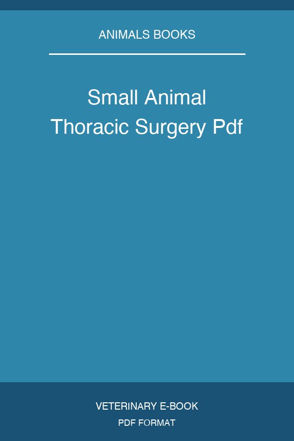 Small Animal Thoracic Surgery Pdf