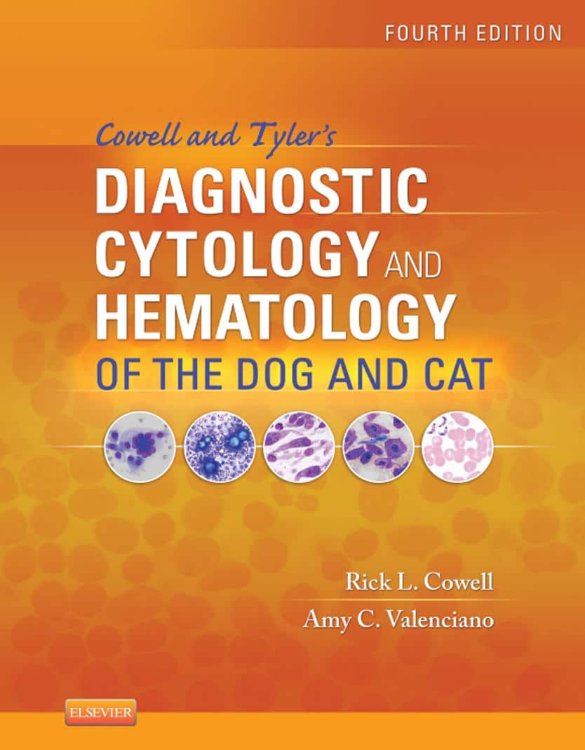 Cowell And Tylers Diagnostic Cytology And Hematology Of The Dog And Cat 5Th Edition