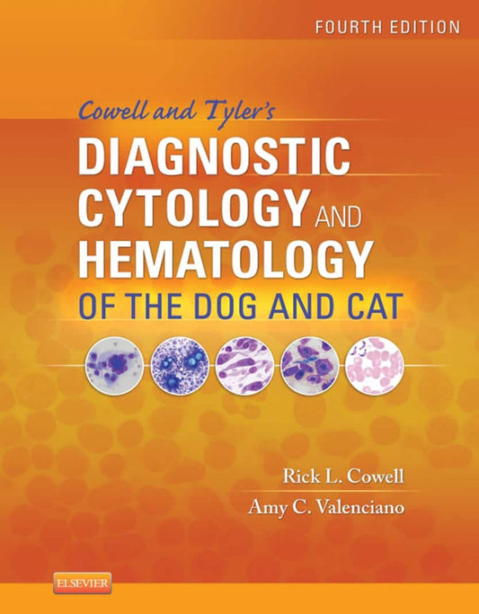 Cowell And Tylers Diagnostic Cytology And Hematology Of The Dog And Cat 5Th Edition