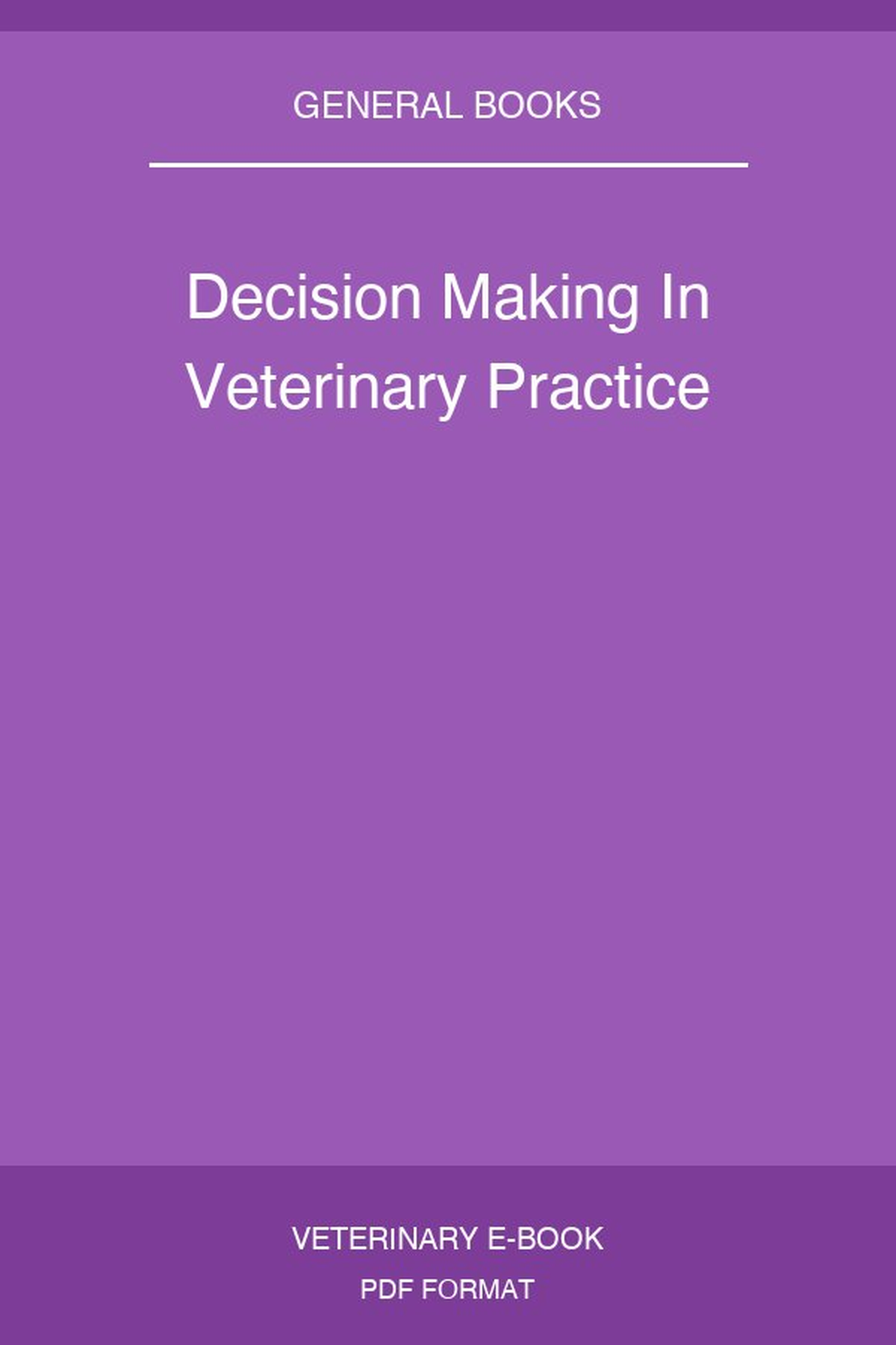 Decision Making In Veterinary Practice