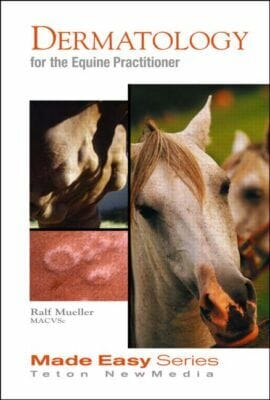 Dermatology For The Equine Practitioner