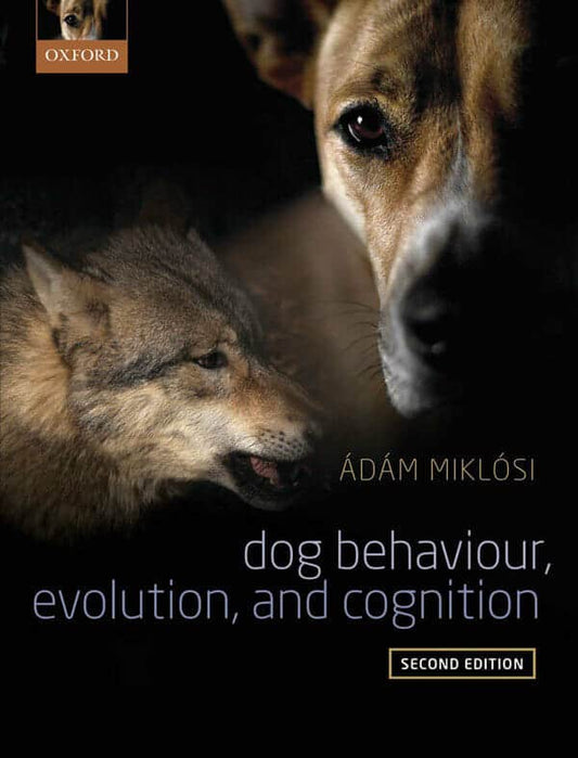 Dog Behaviour Evolution And Cognition 2Nd Edition