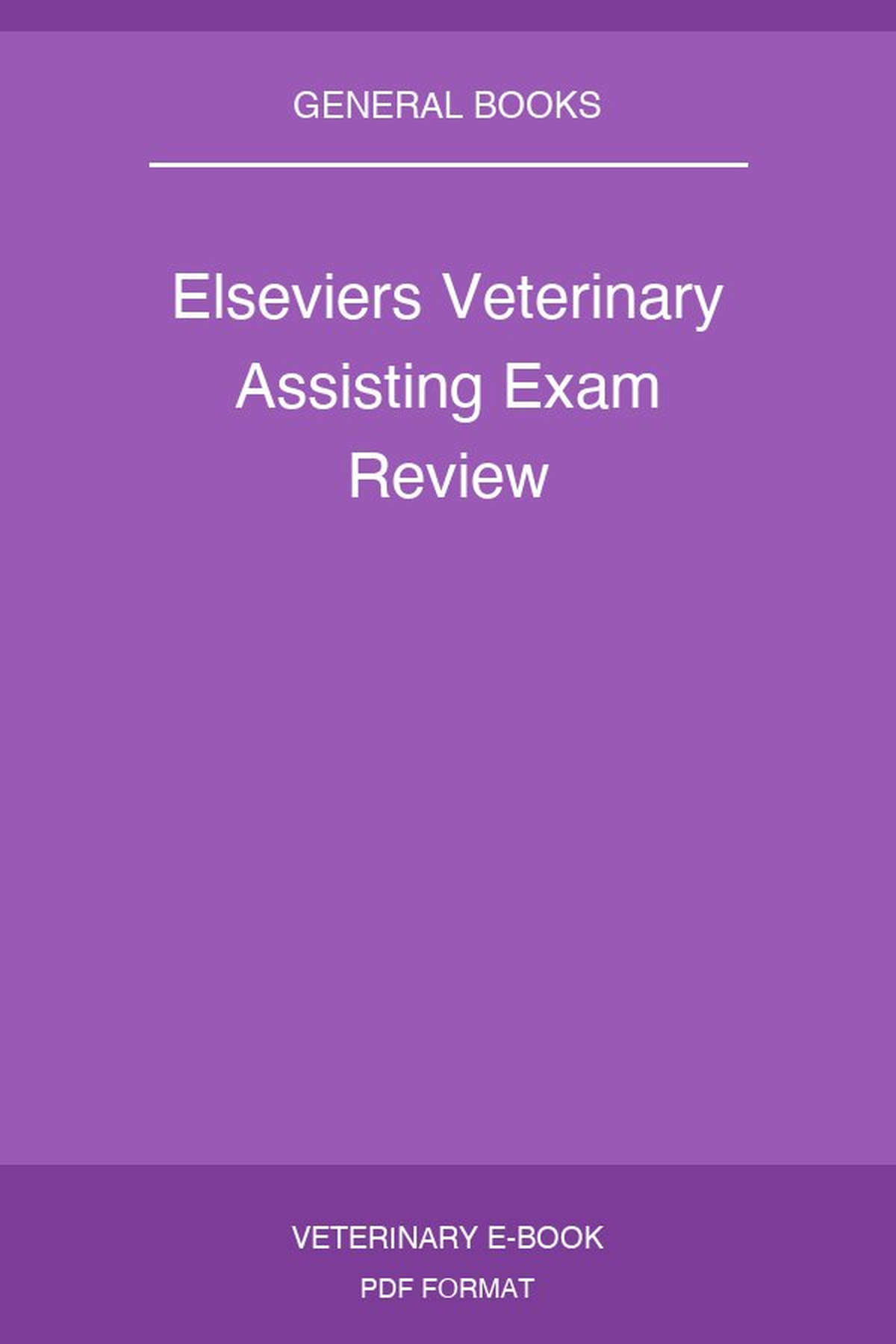 Elsevier’s Veterinary Assisting Exam Review