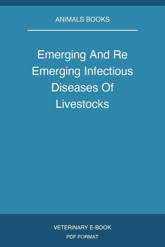 Emerging And Re Emerging Infectious Diseases Of Livestocks