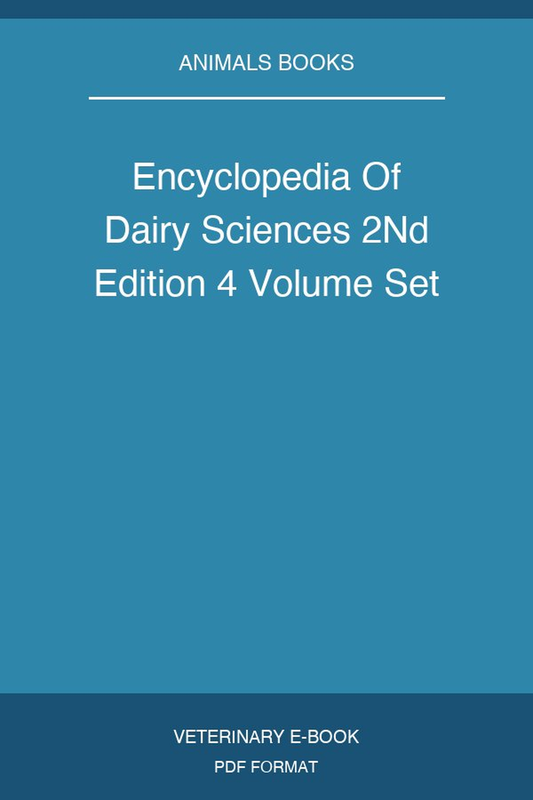 Encyclopedia Of Dairy Sciences 2nd Edition 4 Volume Set