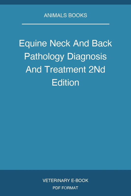 Equine Neck And Back Pathology Diagnosis And Treatment 2nd Edition