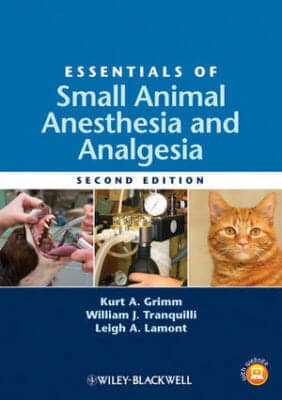 Essentials of Small Animal Anesthesia and Analgesia, 2nd Edition